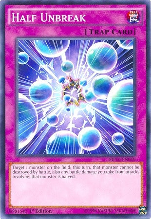 Image for Half Unbreak (MP16-EN040) (MP16) - YuGiOh