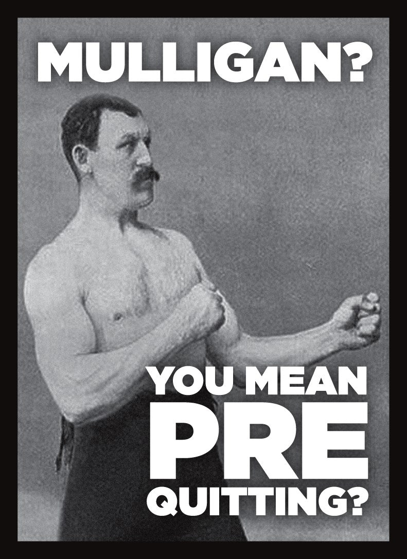 Image for Double Matte Art Sleeve - Mulligan? You Mean Pre Quitting? (50-Pack) - Card Sleeves