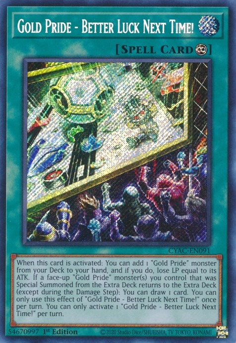 Image for Gold Pride - Better Luck Next Time! (CYAC-EN091) (CYAC) - YuGiOh