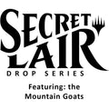 Image for Secret Lair Drop: Featuring: the Mountain Goats - Non-Foil Edition - Magic: The Gathering