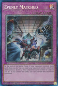 Image for Evenly Matched (PCR) (RA01-EN074) (RA01) - YuGiOh