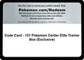 Image for Code Card - 151 Pokemon Center Elite Trainer Box (Exclusive) (MEW) - Pokemon