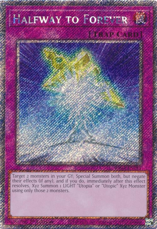 Halfway to Forever (Platinum Secret Rare) (RA04-EN285)